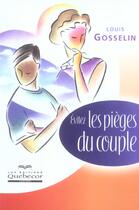Couverture du livre « Evitez Les Pieges Du Couple » de Louis Gosselin aux éditions Quebecor