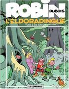 Couverture du livre « Robin Dubois Tome 15 : l'eldoradingue » de Bob De Groot et Turk aux éditions Lombard