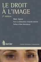 Couverture du livre « Le droit à l'image (2e édition) » de Marc Isgour aux éditions Larcier