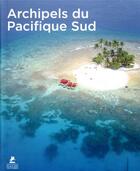 Couverture du livre « Archipels du Pacifique Sud (édition 2020) » de  aux éditions Place Des Victoires