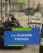 Couverture du livre « Les dossiers de l'histoire - guerre froide » de Hopkins M F. aux éditions Geo