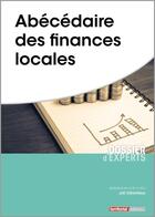 Couverture du livre « Abécédaire des finances locales » de Joel Clerembaux aux éditions Territorial