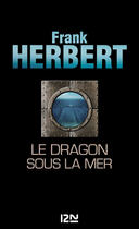 Couverture du livre « Le dragon sous la mer » de Frank Herbert aux éditions 12-21