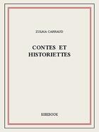 Couverture du livre « Contes et historiettes » de Zulma Carraud aux éditions Bibebook