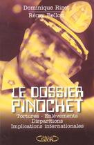 Couverture du livre « Le Dossier Pinochet » de Dominique Rizet aux éditions Michel Lafon