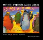 Couverture du livre « Histoires d'affiches à jazz à Vienne » de Bruno Thery et Jean-Paul Boutellier aux éditions Elah