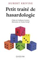 Couverture du livre « Petit traité de hasardologie » de Hubert Krivine et Nicolas Pavloff aux éditions Cassini