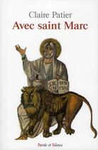 Couverture du livre « Avec saint Marc » de Claire Patier aux éditions Parole Et Silence