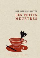 Couverture du livre « LES PETITS MEURTRES » de Rodolphe aux éditions Le Verger