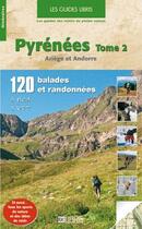 Couverture du livre « Pyrénées t.2 ; Ariège, Andorre ; 120 balades et randonnées » de Ribeyre/Kistela aux éditions Glenat