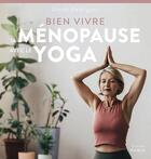 Couverture du livre « Bien vivre sa ménopause avec le yoga » de Dinah Rodrigues aux éditions Medicis