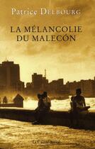 Couverture du livre « La melancolie du malecon » de Patrice Delbourg aux éditions Castor Astral