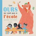 Couverture du livre « Les ours ne vont pas à l'école » de Mark Sperring et Britta Teckentrup aux éditions Circonflexe