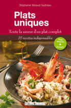 Couverture du livre « Plats uniques ; toute la saveur d'un plat complet » de Beraud-Sudreau Steph aux éditions Sud Ouest Editions