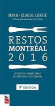 Couverture du livre « Restos montreal 2016 9eme edition » de Marie-Claude Lortie aux éditions La Presse