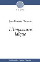 Couverture du livre « L'imposture laïque » de Jean-Francois Chemain aux éditions L'homme Nouveau