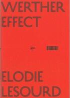 Couverture du livre « Werther effect » de Elodie Lesourd aux éditions Dilecta