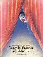 Couverture du livre « Tony la frousse, equilibriste » de Moers/Wilkon aux éditions Nord-sud