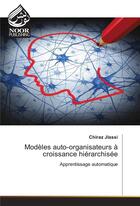 Couverture du livre « Modeles Auto-Organisateurs A Croissance Hierarchisee » de Jlassi-C aux éditions Noor Publishing