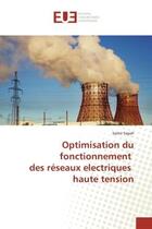 Couverture du livre « Optimisation du fonctionnement des reseaux electriques haute tension » de Sayah Samir aux éditions Editions Universitaires Europeennes