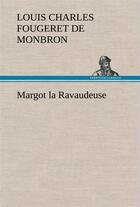 Couverture du livre « Margot la ravaudeuse » de Fougeret De Monbron aux éditions Tredition