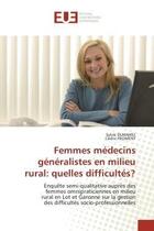 Couverture du livre « Femmes medecins generalistes en milieu rural: quelles difficultes? - enquete semi-qualitative aupre » de Duhamel/Froment aux éditions Editions Universitaires Europeennes