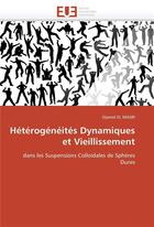 Couverture du livre « Heterogeneites dynamiques et vieillissement » de El Masri-D aux éditions Editions Universitaires Europeennes