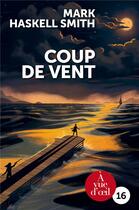 Couverture du livre « Coup de vent » de Mark Haskell Smith aux éditions A Vue D'oeil