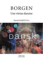 Couverture du livre « Borgen : une vitrine danoise » de Patrick Marzuola aux éditions Verone