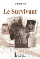 Couverture du livre « Le survivant » de Colette Buret aux éditions Sydney Laurent