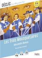 Couverture du livre « Les trois mousquetaires d'Alexandre Dumas :texte abrégé et dossier » de Alexandre Dumas et Camille Page et Cedric Hannedouche aux éditions Belin Education