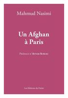 Couverture du livre « Un Afghan à Paris » de Mahmud Nasimi aux éditions Editions Du Palais
