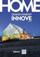 Couverture du livre « Home t.1 ; quand l'habitat innove (édition 2017) » de Burot Olivier aux éditions Pc