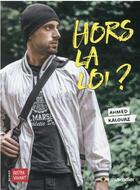 Couverture du livre « Hors la loi ? » de Ahmed Kalouaz aux éditions Le Muscadier