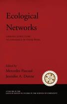 Couverture du livre « Ecological Networks: Linking Structure to Dynamics in Food Webs » de Mercedes Pascual aux éditions Oxford University Press Usa