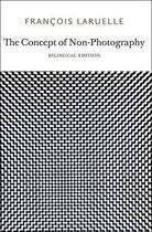 Couverture du livre « Concept of non-photography » de Francois Laruelle aux éditions Mit Press