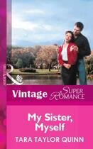 Couverture du livre « My Sister, Myself (Mills & Boon Vintage Superromance) » de Tara Taylor Quinn aux éditions Mills & Boon Series