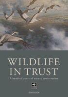 Couverture du livre « The Wildlife in Trust » de Sands Tim aux éditions Elliott And Thompson Digital