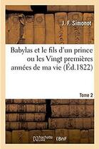 Couverture du livre « Babylas et le fils d'un prince ou les vingt premieres annees de ma vie » de Simonot J.-F. aux éditions Hachette Bnf