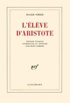 Couverture du livre « L'eleve d'aristote » de Roger Nimier aux éditions Gallimard