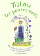 Couverture du livre « Tistou : les pouces verts » de Maurice Druon et Jacqueline Duhême aux éditions Gallimard-jeunesse