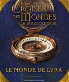 Couverture du livre « Le monde de Lyra » de Wilkinson Phili aux éditions Gallimard-jeunesse