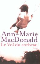 Couverture du livre « Le vol du corbeau » de Ann-Marie Macdonald aux éditions Flammarion