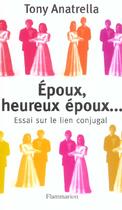 Couverture du livre « Époux, heureux époux... : Essai sur le lien conjugal » de Tony Anatrella aux éditions Flammarion