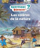 Couverture du livre « QUESTIONS REPONSES 7+ t.21 ; les colères de la nature » de Rosie Greenwood aux éditions Nathan