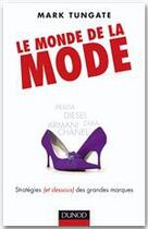 Couverture du livre « Le monde de la mode ; stratégie (et dessous) des grandes marques » de Tungate aux éditions Dunod