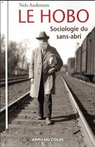 Couverture du livre « Le hobo ; sociologie du sans-abri » de Nels Anderson aux éditions Armand Colin