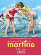 Couverture du livre « Martine à la mer » de Delahaye Gilbert et Marlier Marcel aux éditions Casterman