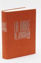 Couverture du livre « La bible de jerusalem compacte integrale fauve » de Ebaf aux éditions Cerf