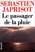 Couverture du livre « Le Passager de la pluie » de Sebastien Japrisot aux éditions Denoel